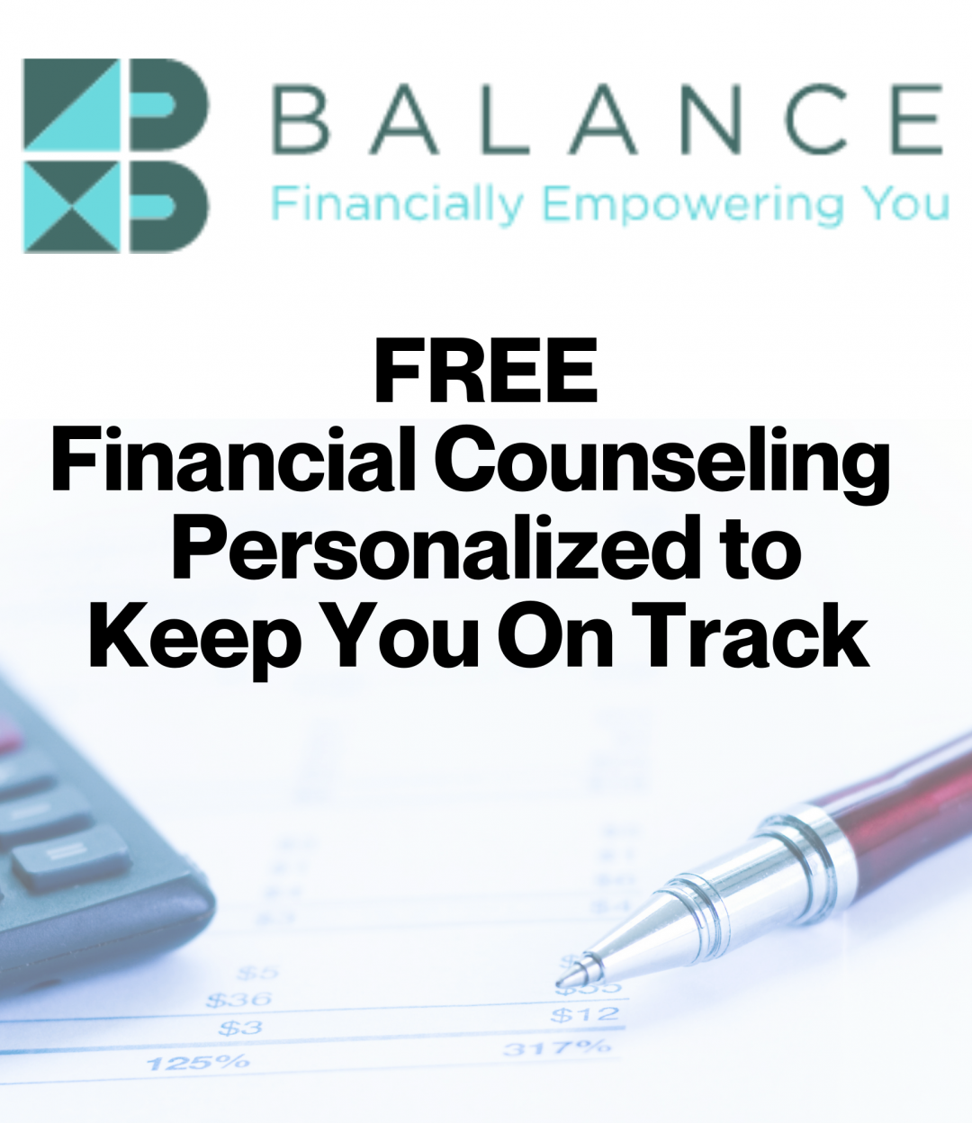 Financial Counseling for FREE Personalized to Keep You on Track Click Here to Get Started